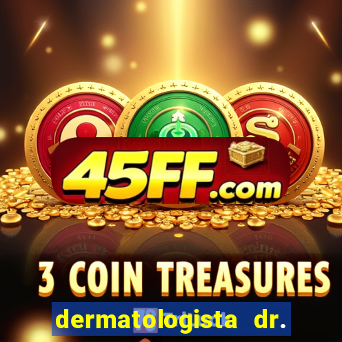 dermatologista dr. jorge tadeu lopes santos - sp